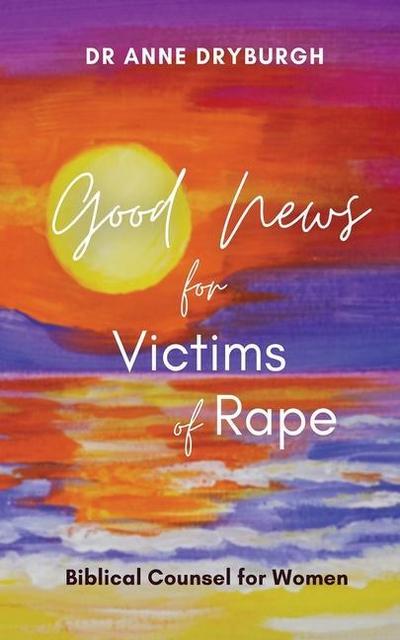 Dryburgh, A: Good News for Victims of Rape