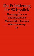 Die Politisierung der Weltpolitik