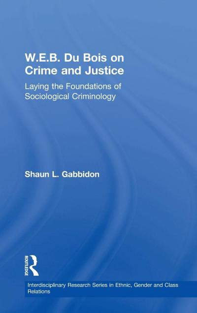 W.E.B. Du Bois on Crime and Justice