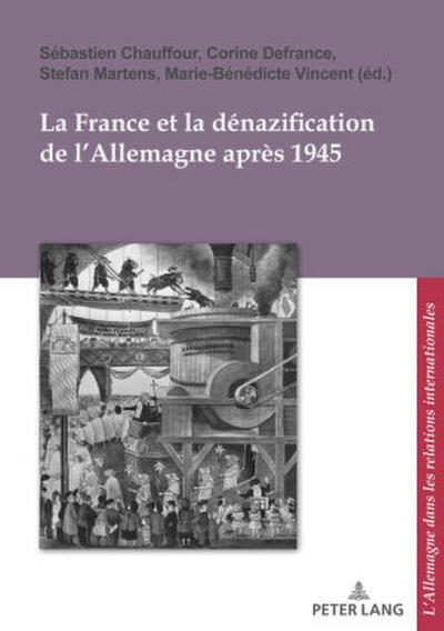 La France et la dénazification de l’Allemagne après 1945