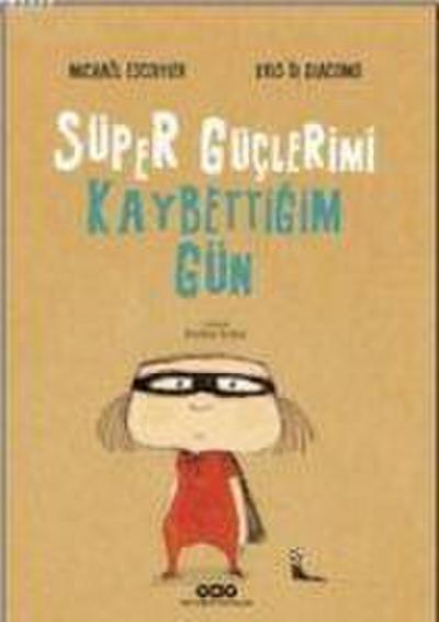 Süper Güclerimi Kaybettigim Gün
