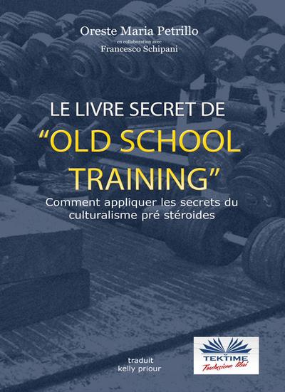 Le Livre Secret De L’Entraînement Old School