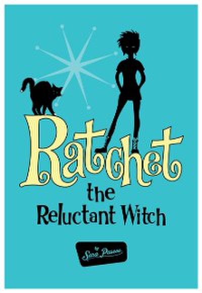 Ratchet the Reluctant Witch