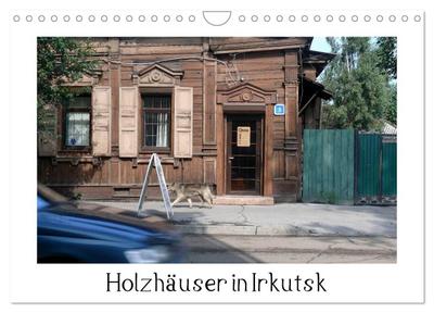 Holzhäuser in Irkutsk (Wandkalender 2026 DIN A4 quer), CALVENDO Monatskalender
