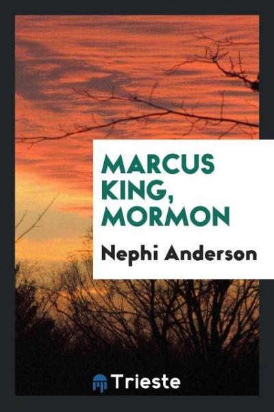 Marcus King, Mormon