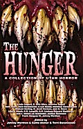 The Hunger: A Collection of Utah Horror