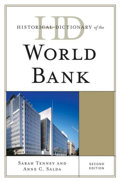Tenney, S: Historical Dictionary of the World Bank