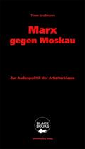 Marx gegen Moskau