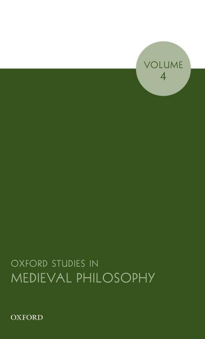 Oxford Studies in Medieval Philosophy, Volume 4