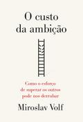 O custo da ambição