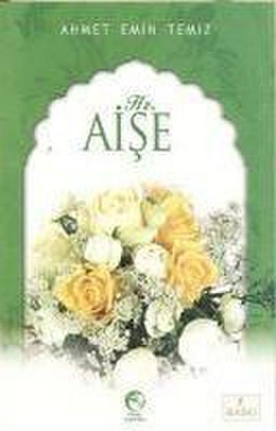 Emin Temiz, A: Hz. Aise