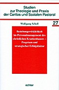 Beziehungswirklichkeit im Personalmanagement des christlichen Krankenhauses - Proprium und strategischer Erfolgsfaktor