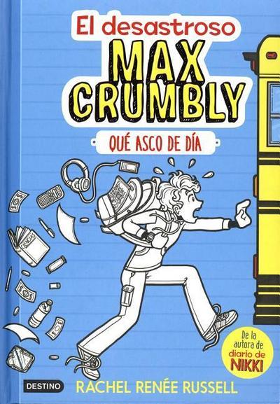 Russell, R: Desastroso Max Crumbly: Que Asco de Dia