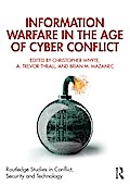 Information Warfare in the Age of Cyber Conflict