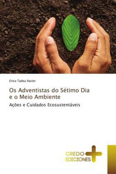 Os Adventistas do Sétimo Dia e o Meio Ambiente
