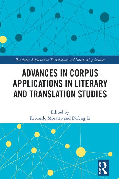 Advances in Corpus Applications in Literary and Translation Studies