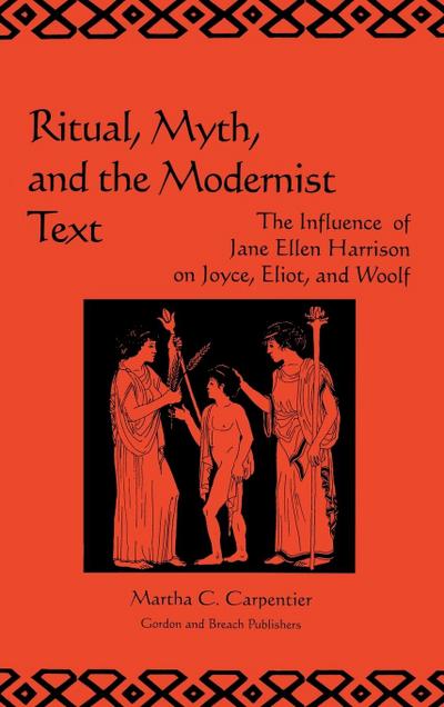 Ritual, Myth and the Modernist Text