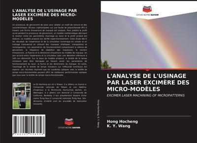 L’ANALYSE DE L’USINAGE PAR LASER EXCIMÈRE DES MICRO-MODÈLES