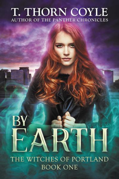 By Earth (The Witches of Portland, #1)