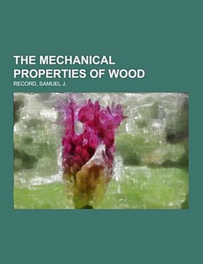 The Mechanical Properties of Wood
