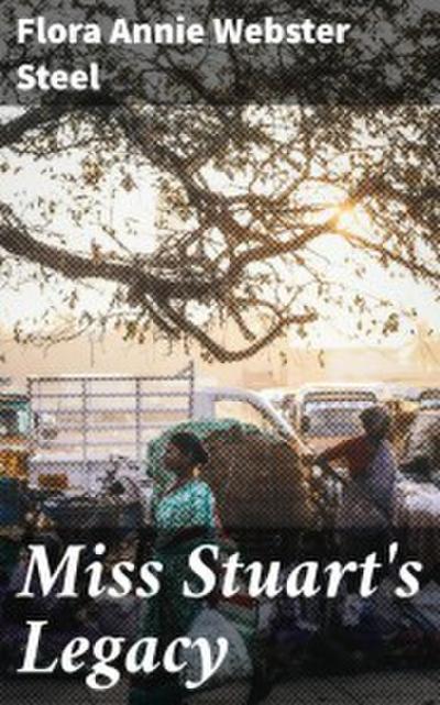 Miss Stuart’s Legacy