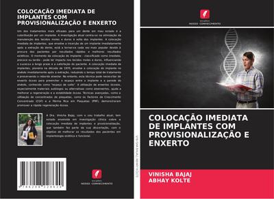 COLOCAÇÃO IMEDIATA DE IMPLANTES COM PROVISIONALIZAÇÃO E ENXERTO