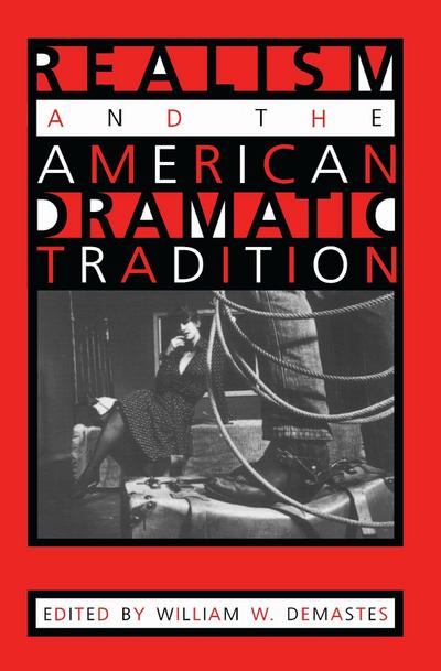 Realism and the American Dramatic Tradition
