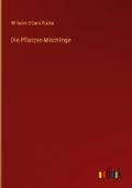 Die Pflanzen-Mischlinge