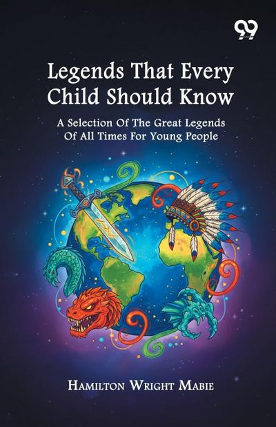 Legends That Every Child Should Know