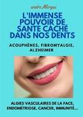 L’Immense pouvoir de santé caché dans nos dents
