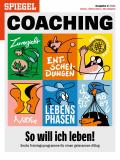 SPIEGEL COACHING - So will ich leben!