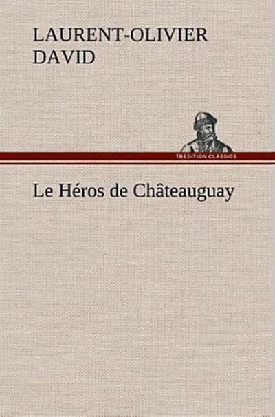 Le Héros de Châteauguay