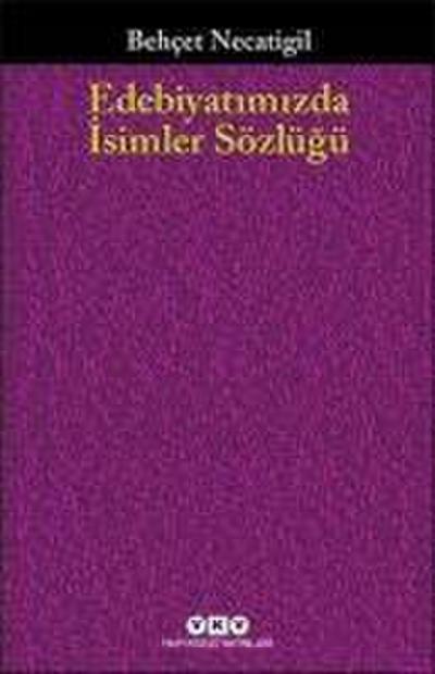 Edebiyatimizda Isimler Sözlügü