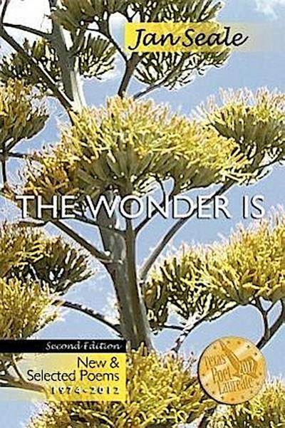 The Wonder Is, New and Selected Poems 1974-2012