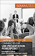 Comment réussir une présentation PowerPoint ?