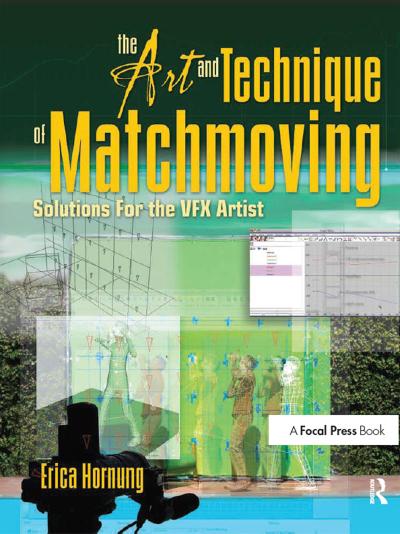 The Art and Technique of Matchmoving