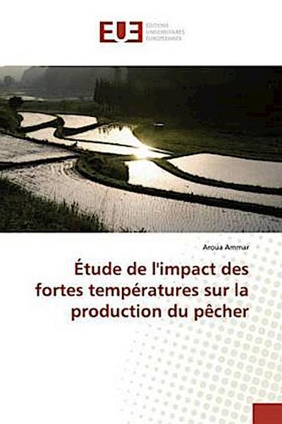 Étude de l'impact des fortes températures sur la production du pêcher - Aroua Ammar