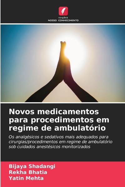 Novos medicamentos para procedimentos em regime de ambulatório