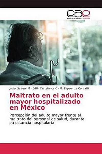 Maltrato en el adulto mayor hospitalizado en México