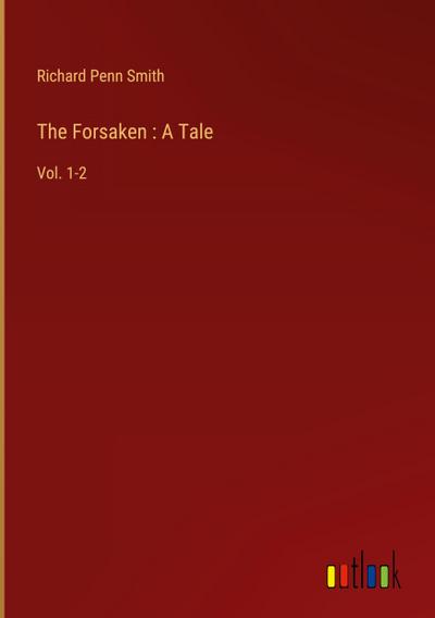 The Forsaken : A Tale