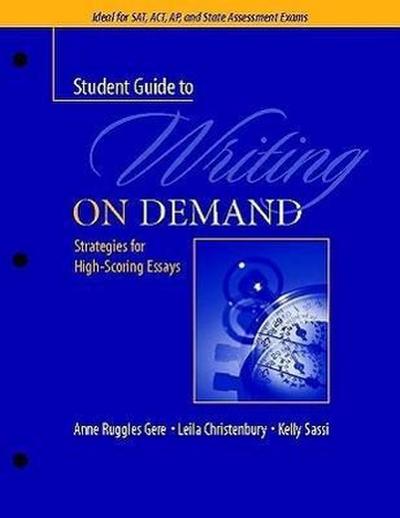 A Student Guide to Writing on Demand