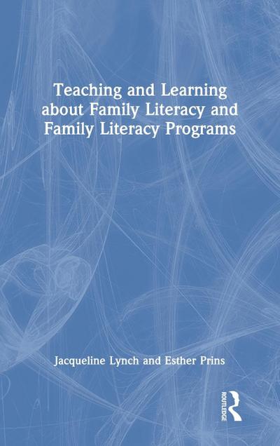 Teaching and Learning about Family Literacy and Family Literacy Programs