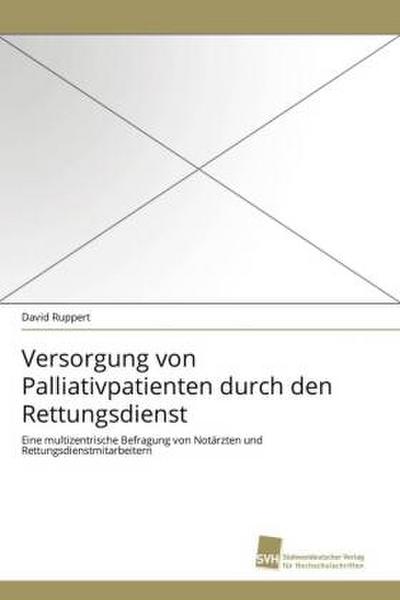 Versorgung von Palliativpatienten durch den Rettungsdienst
