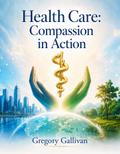 Health Care: Compassion in Action