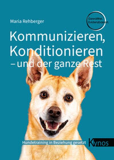 Kommunizieren, Konditionieren - und der ganze Rest