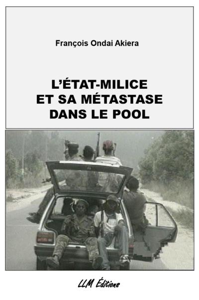 L’Etat-milice et sa métastase dans le Pool