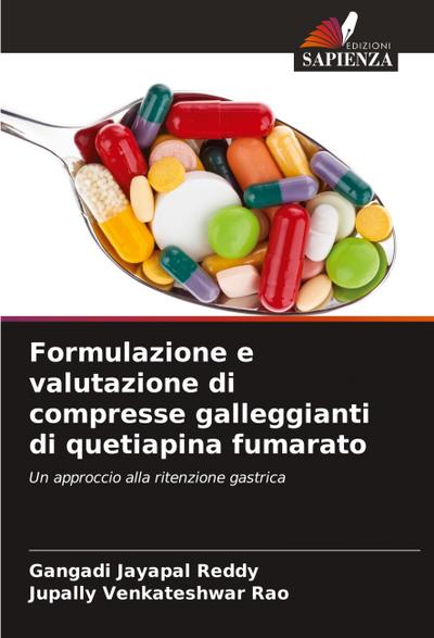 Formulazione e valutazione di compresse galleggianti di quetiapina fumarato