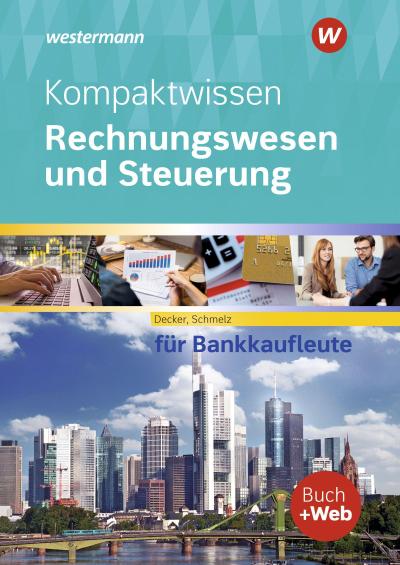 Kompaktwissen Rechnungswesen und Steuerung für Bankkaufleute