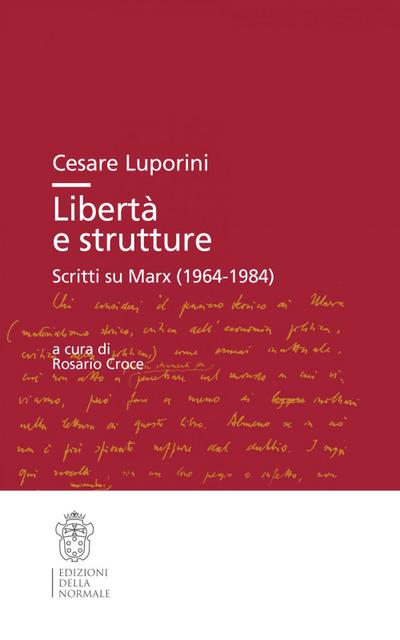 Libertà e strutture. Scritti su Marx (1964-1984)