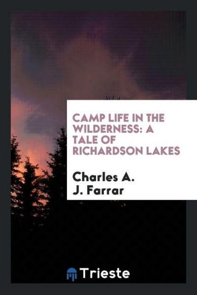 Camp life in the wilderness